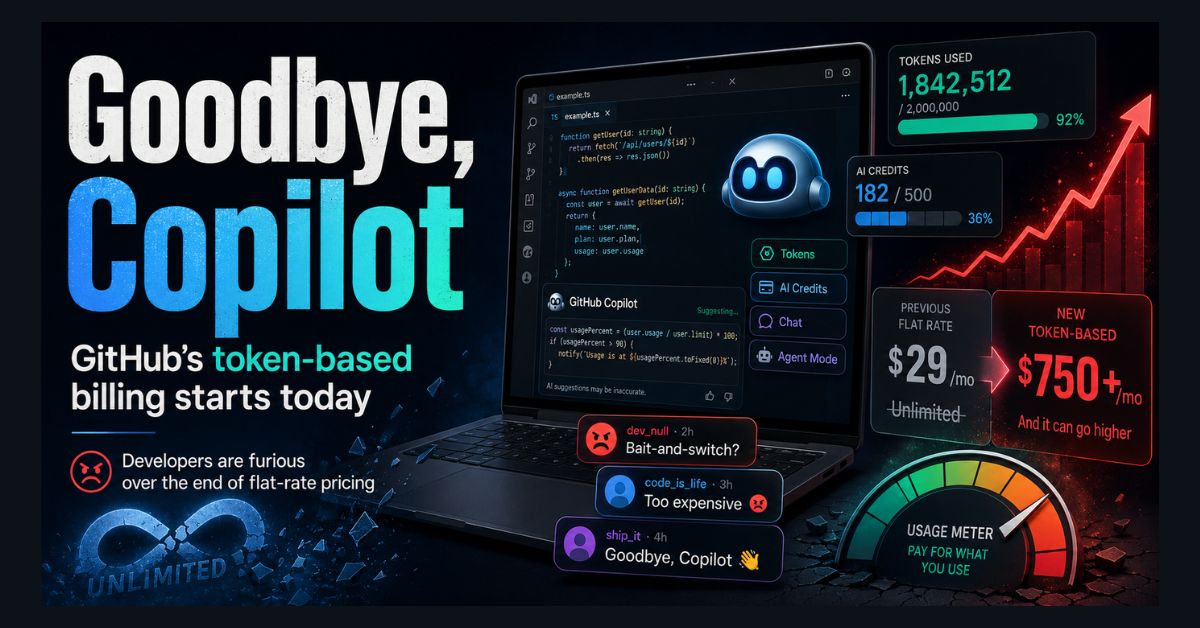 GitHub Copilot Token Billing Starts Today: Devs Report 10x-50x Cost Increases